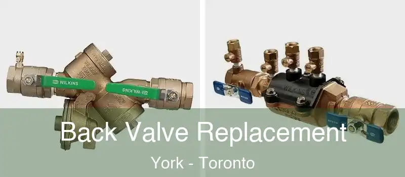 Back Valve Replacement York - Toronto