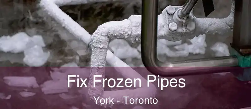 Fix Frozen Pipes York - Toronto