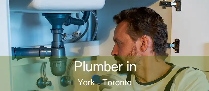 Plumber in York - Toronto