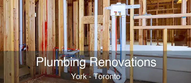 Plumbing Renovations York - Toronto
