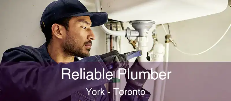 Reliable Plumber York - Toronto