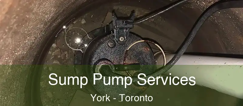 Sump Pump Services York - Toronto