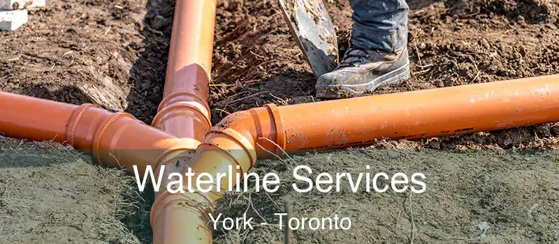 Waterline Services York - Toronto